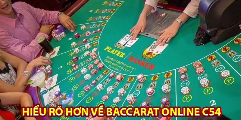 Hiểu rõ hơn về baccarat online c54