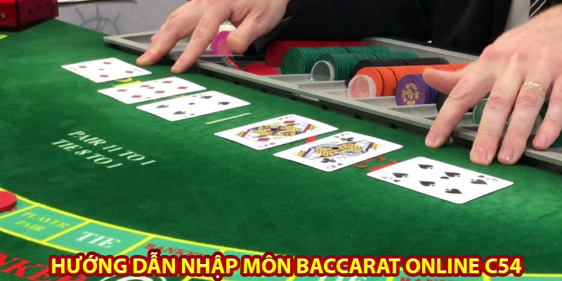 Hướng dẫn nhập môn baccarat online c54